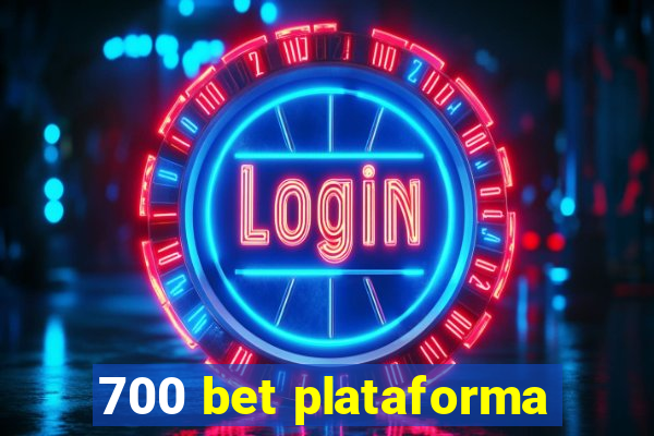 700 bet plataforma